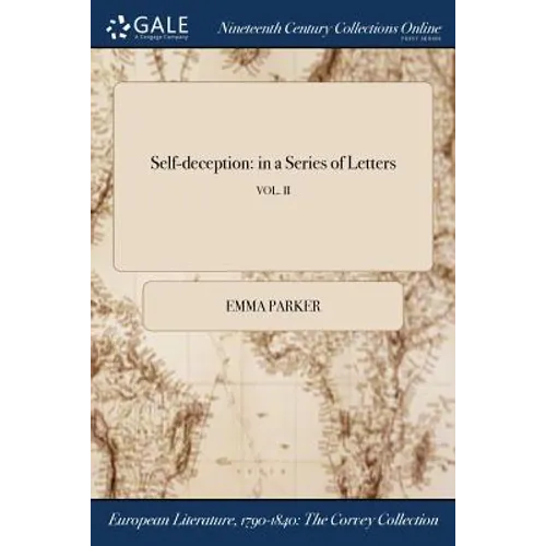Self-deception: in a Series of Letters; VOL. II