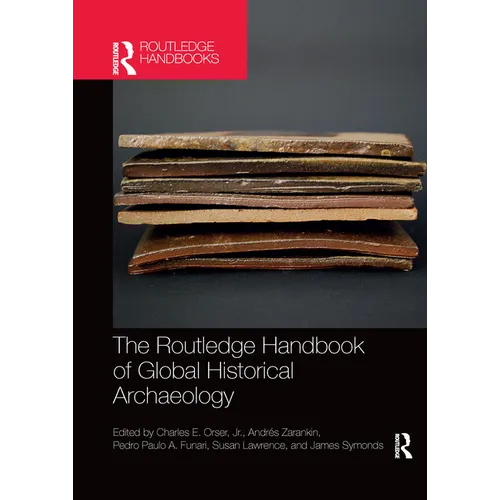 The Routledge Handbook of Global Historical Archaeology