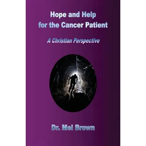 Hope and Help for the Cancer Patient: A Christian Perspective