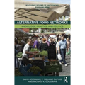 Alternative Food Networks: Knowledge, Practice, and Politics