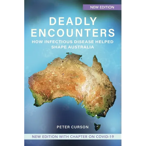 Deadly Encounters: How infectious disease helped shape Australia