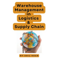 Warehouse Management in Logistics & Supply Chain