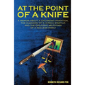 At the Point of a Knife: A memoir about a life-saving invention, the hijacking of a hi-tech start- up, and the explosive meltdown of a nuclear family