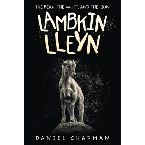 Lambkin Lleyn: The Bear, the Wolf, and the Lion