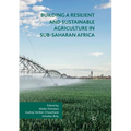 Building a Resilient and Sustainable Agriculture in Sub-Saharan Africa
