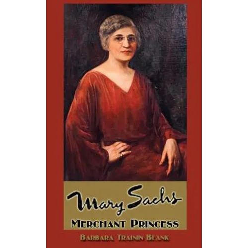 Mary Sachs: Merchant Princess