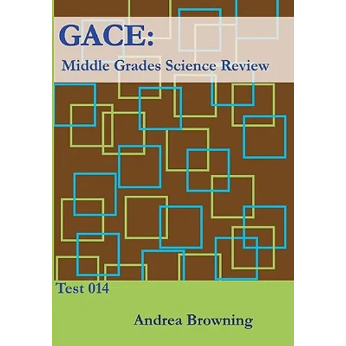 Gace: Middle Grades Science Review: Test 014