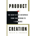 Product Creation: The Heart of the Enterprise from Engineering to Ecommerce
