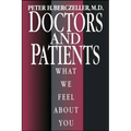 Doctors and Patients, What We Feel about You