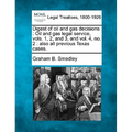 Digest of Oil and Gas Decisions: Oil and Gas Legal Service, Vols. 1, 2, and 3, and Vol. 4, No. 2: Also All Previous Texas Cases.