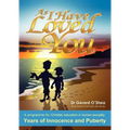 As I Have Loved You: A Programme for Christian Education in Human Sexuality: Years of Innocence and Puberty