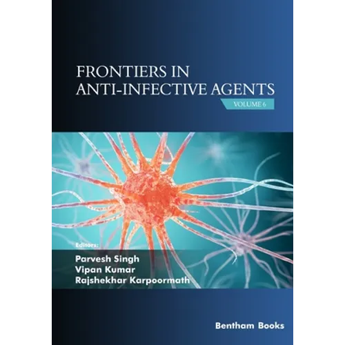 Frontiers in Anti-infective Agents: Volume 6