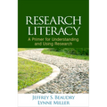 Research Literacy: A Primer for Understanding and Using Research