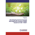 Developing Environmental Management System (EMS) based on ISO 14001