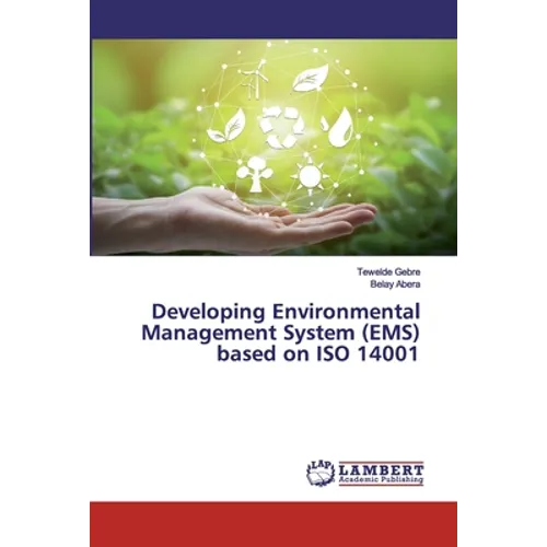 Developing Environmental Management System (EMS) based on ISO 14001