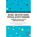 Before and After School Physical Activity Programs: Frameworks, Critical Issues and Underserved Populations