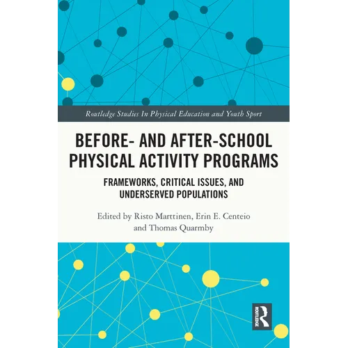 Before and After School Physical Activity Programs: Frameworks, Critical Issues and Underserved Populations