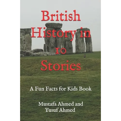 British History in 10 Stories: A Fun Facts for Kids Book