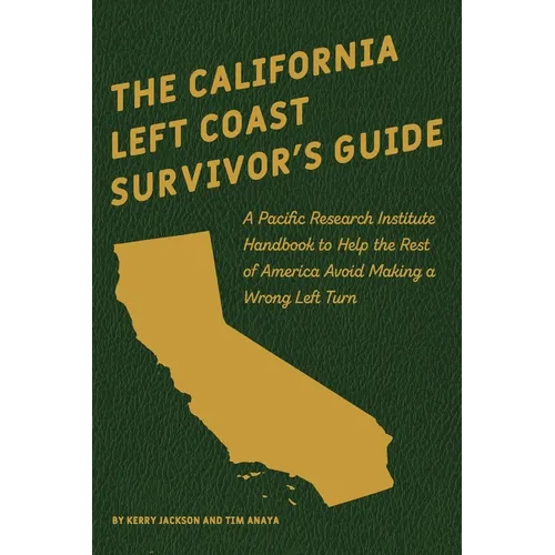The California Left Coast Survivor's Guide