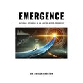 EMERGENCE Rational Optimism in the Age of Hyper-Progress