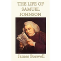 The Life of Samuel Johnson: A Masterpiece of Literary Biography