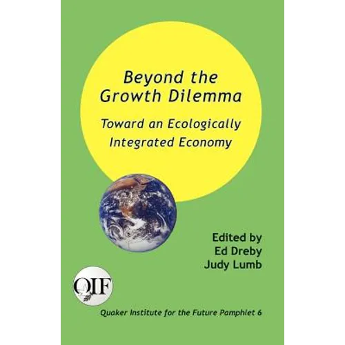 Beyond the Growth Dilemma: Toward an Ecologically Integrated Economy