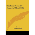 The Four Books Of Horace's Odes (1869)