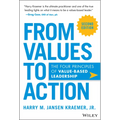 From Values to Action: The Four Principles of Values-Based Leadership