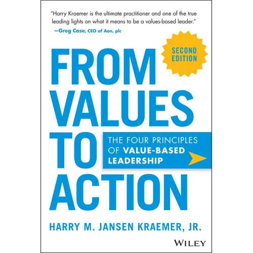 From Values to Action: The Four Principles of Values-Based Leadership
