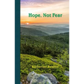 Hope, Not Fear