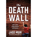 The Death Wall: And other early stories and poems