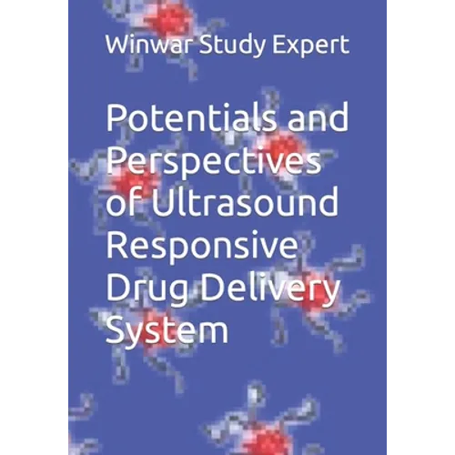 Potentials and Perspectives of Ultrasound Responsive Drug Delivery System