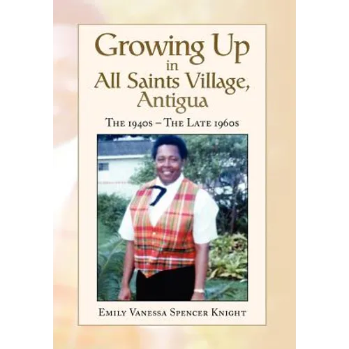 Growing Up In All Saints Village, Antigua