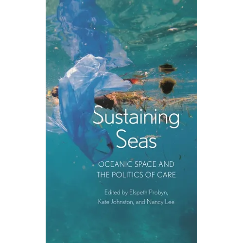 Sustaining Seas: Oceanic Space and the Politics of Care
