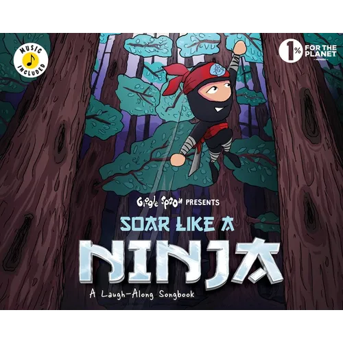 Soar Like a Ninja: A Laugh-Along Songbook