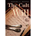 The Cult of the Will