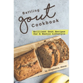 Battling Gout Cookbook: Brilliant Gout Recipes for A Hectic Lifestyle