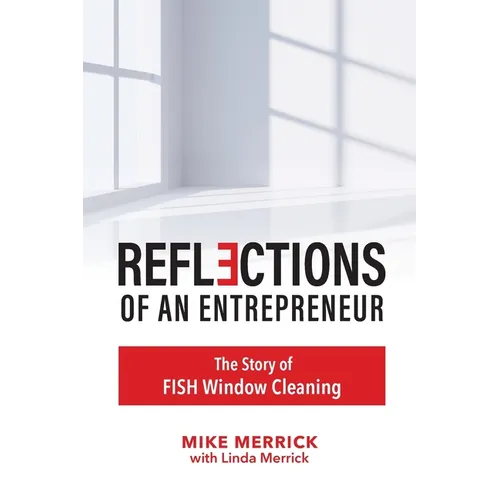 Reflections of an Entrepreneur: The Story of Fish Window Cleaning