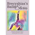 Brecyshias's Ballet Stories