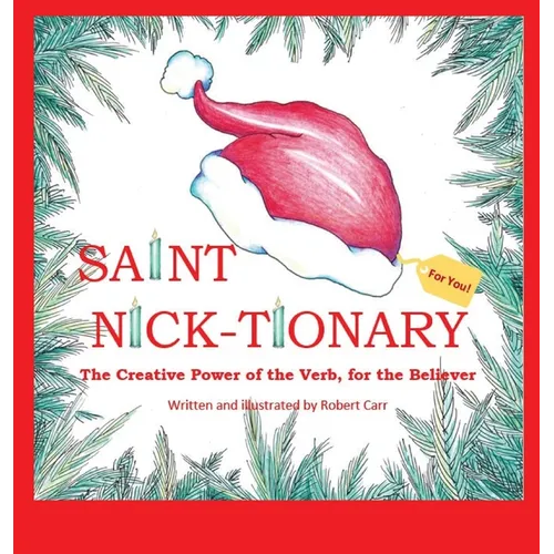 Saint Nick-tionary: Exploring the Creative Power of the Verb for the Believer and the Achiever