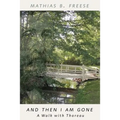 And Then I Am Gone: A Walk with Thoreau