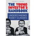 The Young Investor's Handbook: Understanding Asset Classes