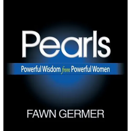 Pearls: Powerful Wisdom from Powerful Women