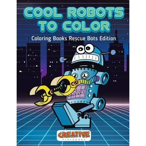 Cool Robots To Color - Coloring Books Rescue Bots Edition