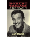 Robert Taylor: A Biography (hardback)