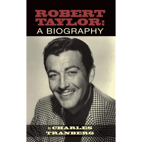 Robert Taylor: A Biography (hardback)
