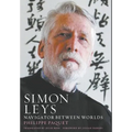 Simon Leys: Navigator between Worlds
