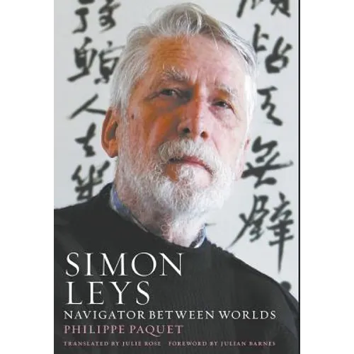 Simon Leys: Navigator between Worlds
