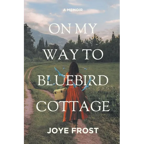 On My Way to Bluebird Cottage
