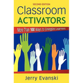 Classroom Activators: More Than 100 Ways to Energize Learners